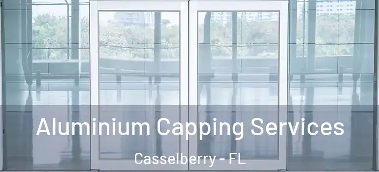  Aluminium Capping Services Casselberry - FL