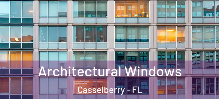  Architectural Windows Casselberry - FL