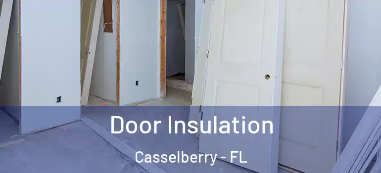  Door Insulation Casselberry - FL