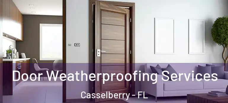  Door Weatherproofing Services Casselberry - FL