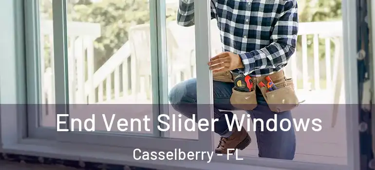  End Vent Slider Windows Casselberry - FL