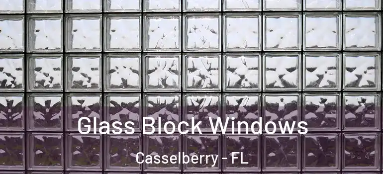  Glass Block Windows Casselberry - FL