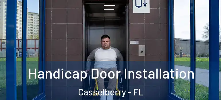  Handicap Door Installation Casselberry - FL
