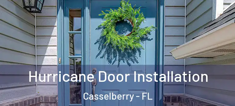  Hurricane Door Installation Casselberry - FL