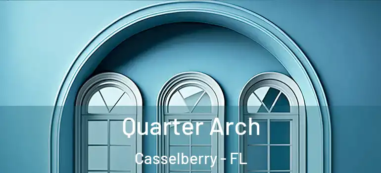  Quarter Arch Casselberry - FL