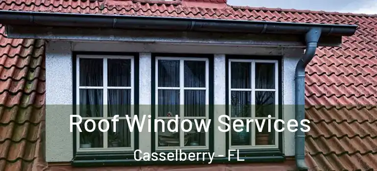  Roof Window Services Casselberry - FL