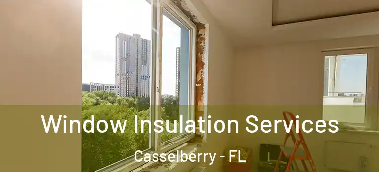  Window Insulation Services Casselberry - FL
